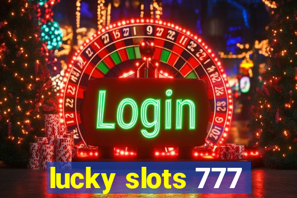 lucky slots 777